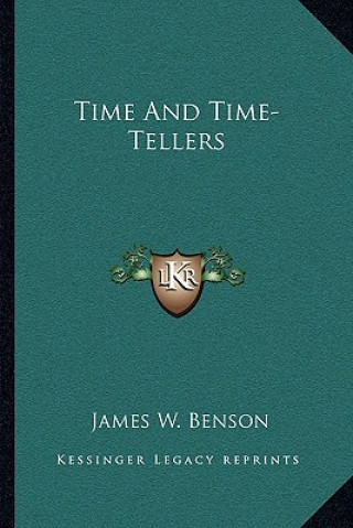 Book Time and Time-Tellers James W. Benson
