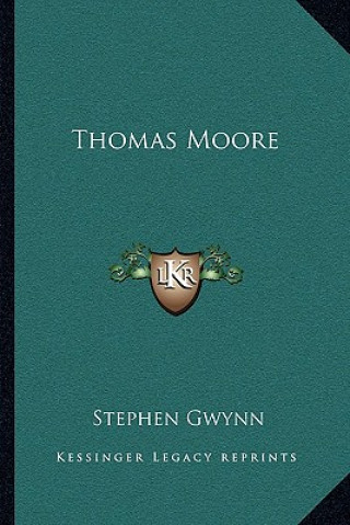 Kniha Thomas Moore Stephen Gwynn