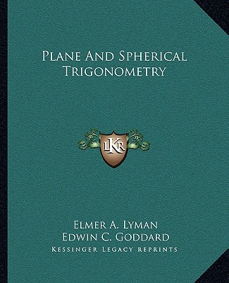 Carte Plane and Spherical Trigonometry Elmer A. Lyman