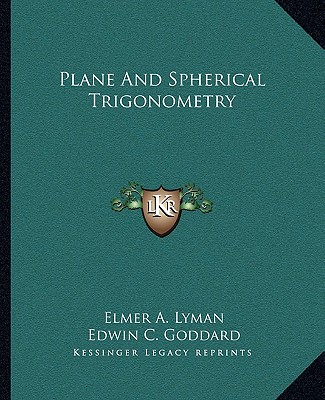 Kniha Plane and Spherical Trigonometry Elmer A. Lyman