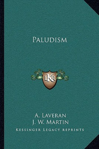Könyv Paludism A. Laveran