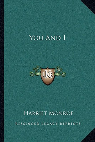 Kniha You and I Harriet Monroe