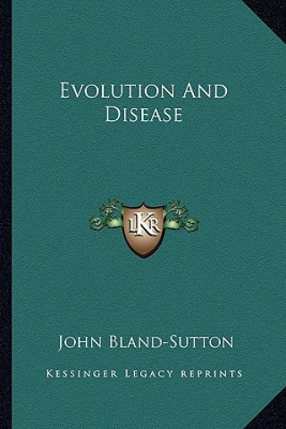 Книга Evolution and Disease John Bland-Sutton