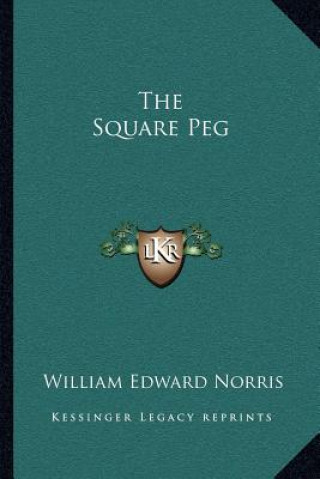 Könyv The Square Peg William Edward Norris