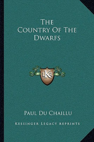 Книга The Country of the Dwarfs Paul Du Chaillu