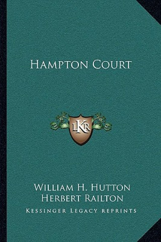 Книга Hampton Court William H. Hutton