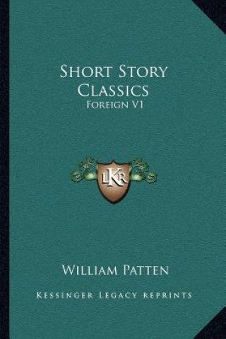 Knjiga Short Story Classics: Foreign V1 William Patten