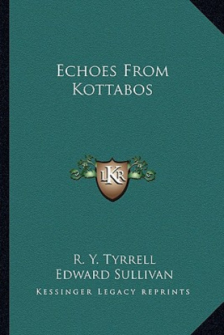 Book Echoes From Kottabos R. Y. Tyrrell