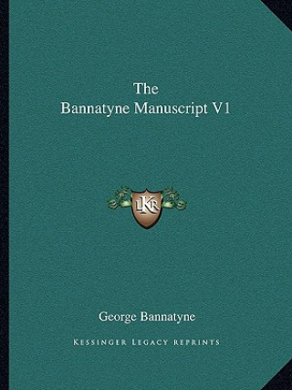 Buch The Bannatyne Manuscript V1 George Bannatyne