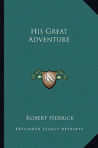 Kniha His Great Adventure Robert Herrick