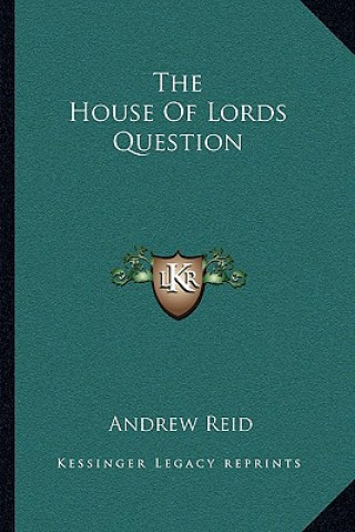 Kniha The House of Lords Question Andrew Reid