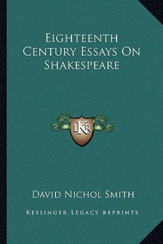 Kniha Eighteenth Century Essays on Shakespeare David Nichol Smith