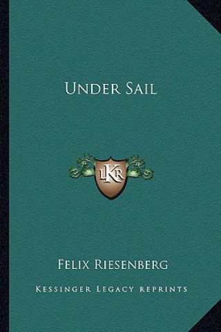 Buch Under Sail Felix Riesenberg
