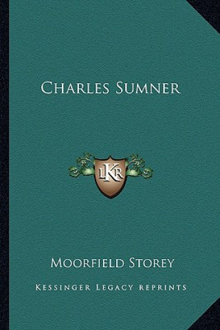 Boek Charles Sumner Moorfield Storey