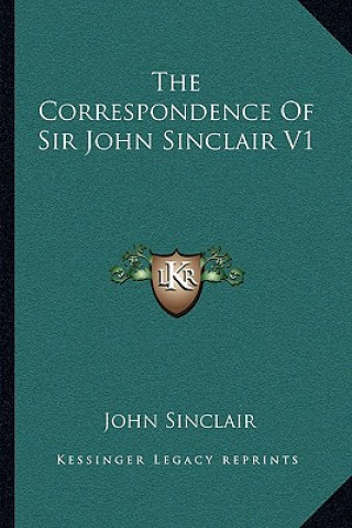 Buch The Correspondence of Sir John Sinclair V1 John Sinclair