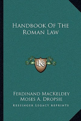 Книга Handbook of the Roman Law Ferdinand Mackeldey