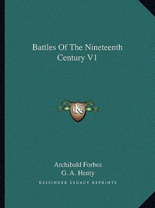 Kniha Battles of the Nineteenth Century V1 Archibald Forbes