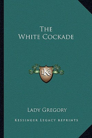 Livro The White Cockade Lady Gregory