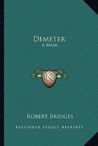 Kniha Demeter: A Mask Robert Bridges