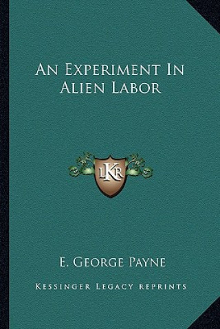 Książka An Experiment in Alien Labor E. George Payne