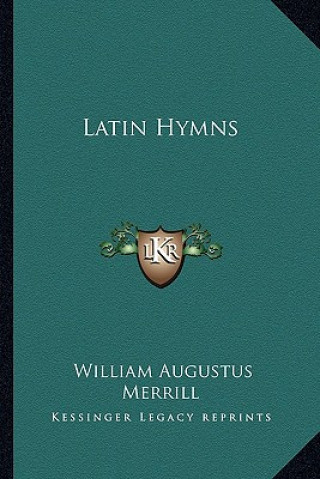 Buch Latin Hymns William Augustus Merrill
