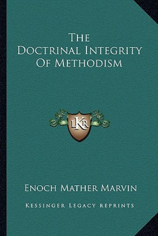 Buch The Doctrinal Integrity of Methodism Enoch Mather Marvin