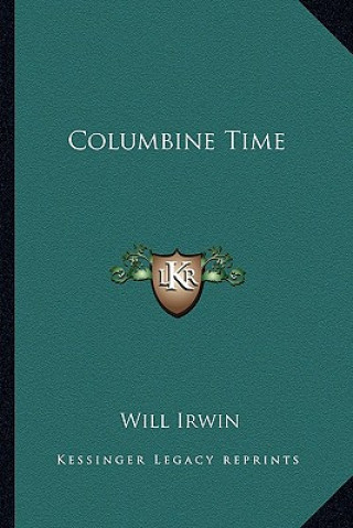 Buch Columbine Time Will Irwin