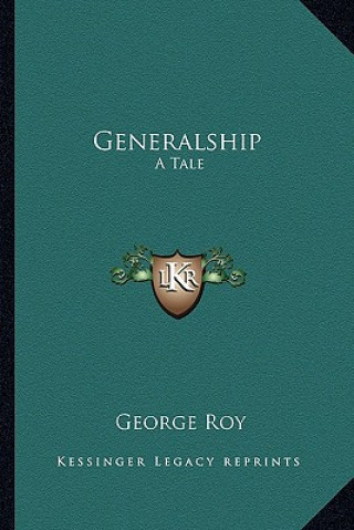 Książka Generalship: A Tale George Roy