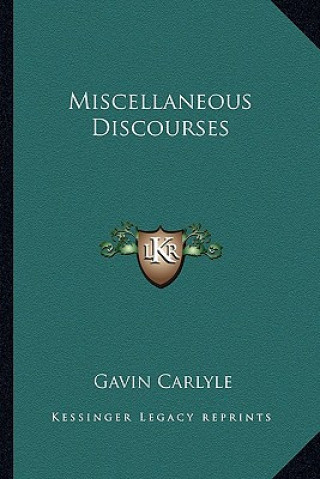 Книга Miscellaneous Discourses Gavin Carlyle