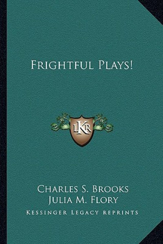 Libro Frightful Plays! Charles S. Brooks