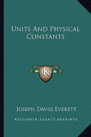 Kniha Units and Physical Constants Joseph David Everett