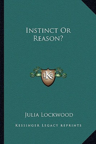 Carte Instinct or Reason? Julia Lockwood