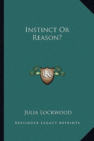 Könyv Instinct or Reason? Julia Lockwood