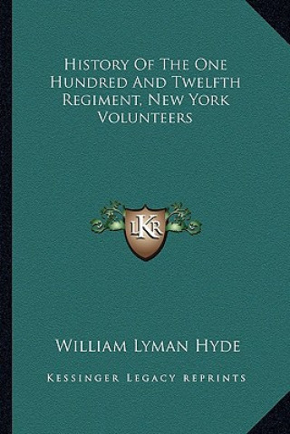 Carte History of the One Hundred and Twelfth Regiment, New York Volunteers William Lyman Hyde