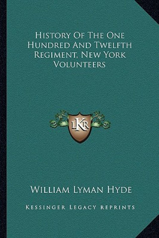 Buch History of the One Hundred and Twelfth Regiment, New York Volunteers William Lyman Hyde