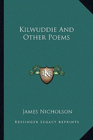 Kniha Kilwuddie and Other Poems James Nicholson