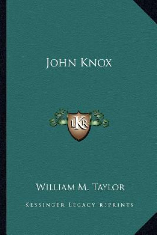 Book John Knox William M. Taylor