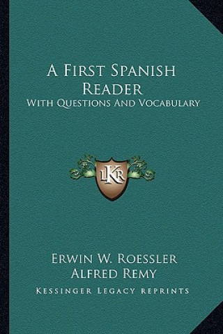 Könyv A First Spanish Reader: With Questions and Vocabulary Erwin W. Roessler