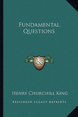 Kniha Fundamental Questions Henry Churchill King