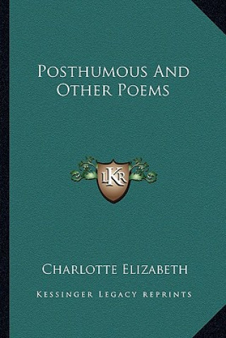 Kniha Posthumous and Other Poems Charlotte Elizabeth