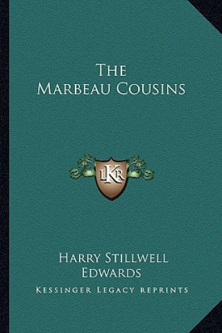 Kniha The Marbeau Cousins Harry Stillwell Edwards