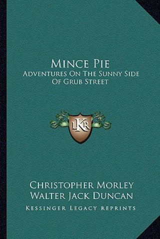 Książka Mince Pie: Adventures on the Sunny Side of Grub Street Christopher Morley