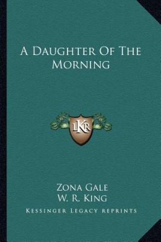 Könyv A Daughter of the Morning Zona Gale