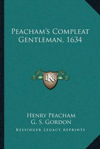 Carte Peacham's Compleat Gentleman, 1634 Henry Peacham