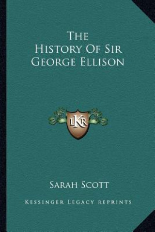 Kniha The History Of Sir George Ellison Sarah Scott