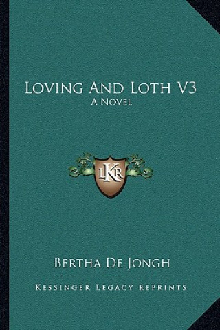 Boek Loving and Loth V3 Bertha De Jongh