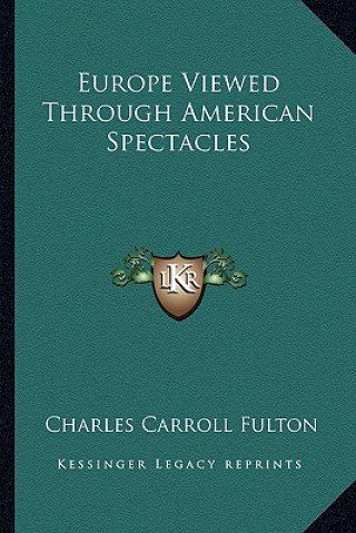 Carte Europe Viewed Through American Spectacles Charles Carroll Fulton