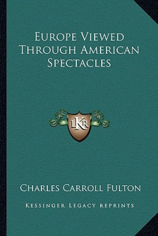 Książka Europe Viewed Through American Spectacles Charles Carroll Fulton