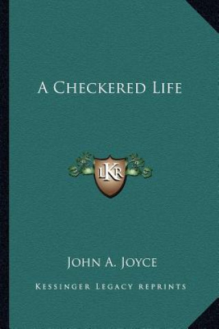 Kniha A Checkered Life John Alexander Joyce