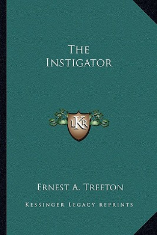 Kniha The Instigator Ernest A. Treeton